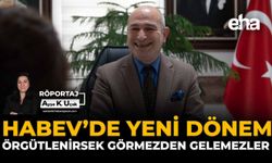 HABEV’de Yeni Dönem: Örgütlenirsek Görmezden Gelemezler