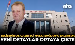 Eskişehir'deki Gazeteci Hakkı Sağlam’a Saldırıda Yeni Detaylar Ortaya Çıktı!