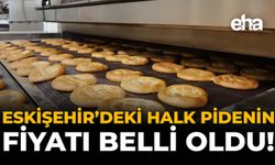 Eskişehir'deki Halk Pidenin Fiyatı Belli Oldu!