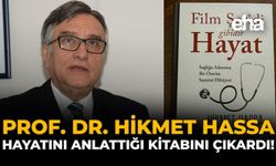 Prof. Dr. Hikmet Hassa, Hayatını Anlattığı Kitabını Çıkardı!