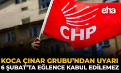 Koca Çınar Grubu’ndan Uyarı: 6 Şubat’ta Eğlence Kabul Edilemez