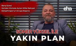 Soner Yüksel ile Yakın Plan - 98. Bölüm
