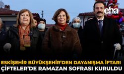Eskişehir Büyükşehir’den Dayanışma İftarı: Çifteler’de Ramazan Sofrası Kuruldu