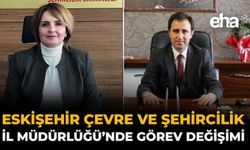 Eskişehir Çevre ve Şehircilik İl Müdürlüğü’nde Görev Değişimi