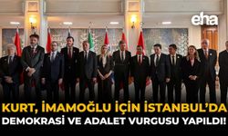 Kurt, İmamoğlu İçin İstanbul’da: Demokrası ve Adalet Vurgusu Yapıldı!