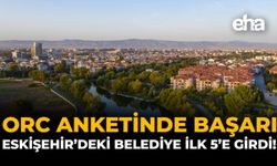 ORC Anketinde Başarı: Eskişehir'deki Belediye İlk 5'e Girdi!