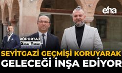 Seyitgazi Geçmişi Koruyarak Geleceği İnşa Ediyor