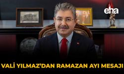 Vali Yılmaz'dan Ramazan Ayı Mesajı