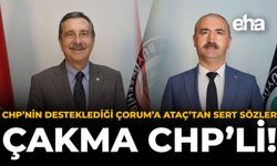 CHP’nin Desteklediği Çorum’a Ataç’tan Sert Sözler: Çakma CHP’li!