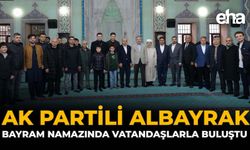 AK Partili Albayrak, Bayram Namazında Vatandaşlarla Buluştu