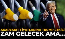 Akaryakıt Fiyatlarına Trump Etkisi: Zam Gelecek Ama...