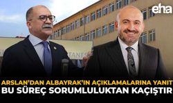 Arslan'dan Albayrak'ın Açıklamalarına Yanıt: "Bu Süreç Sorumluluktan Kaçıştır"