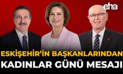 Eskişehir'in Başkanlarından Kadınlar Günü Mesajı