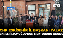CHP Eskişehir İl Başkanı Yalaz, Ekrem İmamoğlu’nun Mektubunu  Okudu