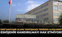 Eski Hastane Alanı Tartışması Yeniden Alevlendi: Eskişehir Kandırılmayı Hak Etmiyor!