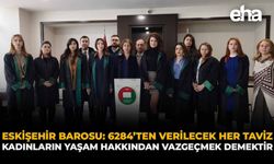 Eskişehir Barosu: “6284’ten Verilecek Her Taviz, Kadınların Yaşam Hakkından Vazgeçmek Demektir”