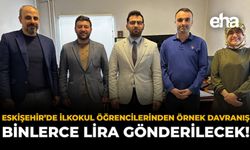 Eskişehir'de İlkokul Öğrencilerinden Örnek Davranış: Binlerce Lira Gönderilecek!