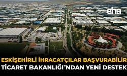 Eskişehirli İhracatçılar Başvurabilir: Kira Desteği Verilecek