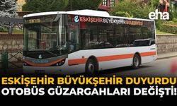 Eskişehir'de Otobüs Güzargahları Değişti!