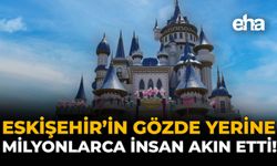 Eskişehir'in Gözde Yerine Milyonlarca İnsan Akın Etti!