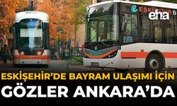 Herkes Merak Ediyor: Eskişehir’de Bayramda Toplu Taşıma Ücretsiz Olacak Mı?