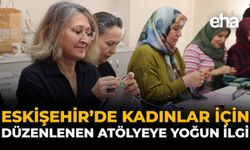 Eskişehir'de Kadınlar İçin Düzenlenen Atölyeye Yoğun İlgi