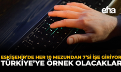 Eskişehir’de Her 10 Mezundan 7’si İşe Giriyor: Türkiye’ye örnek olacaklar