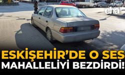 Eskişehir’de O Ses Mahalleliyi Bezdirdi!