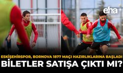 Eskişehirspor, Bornova 1877 Maçı Hazırlıklarına Başladı: Biletler Satışa Çıktı mı?