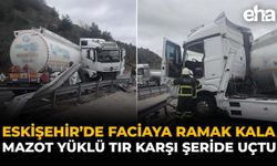 Eskişehir’de Faciaya Ramak Kala: Mazot Yüklü Tır Karşı Şeride Uçtu