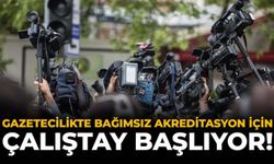 Gazetecilikte Bağımsız Akreditasyon İçin Çalıştay Başlıyor!
