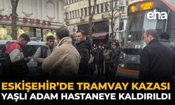 Eskişehir’de Tramvay Kazası: Yaşlı Adam Hastaneye Kaldırıldı