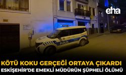 Kötü Koku Gerçeği Ortaya Çıkardı: Eskişehir’de Emekli Müdürün Şüpheli Ölümü