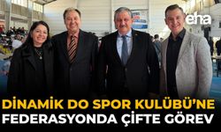 Dinamik Do Spor Kulübü’ne Federasyonda Çifte Görev
