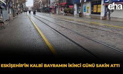 Eskişehir’in Kalbi Bayramın İkinci Günü Sakin Attı