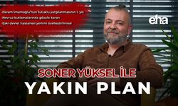 Soner Yüksel ile Yakın Plan - 104