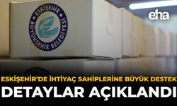 Eskişehir'de İhtiyaç Sahiplerine Büyük Destek: Detaylar Açıklandı