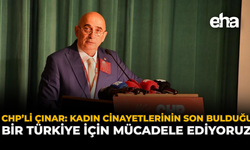 CHP’li Çınar: “Kadın Cinayetlerinin Son Bulduğu Bir Türkiye İçin Mücadele Ediyoruz”
