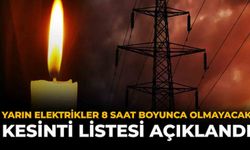 Yarın Elektrikler 8 Saat Boyunca Olmayacak: Kesinti Listesi Açıklandı