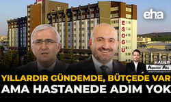 Yıllardır Gündemde, Bütçede Var Ama Hastanede Adım Yok