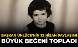 Başkan Ünlüce’nin 23 Nisan Paylaşımı Büyük Beğeni Topladı