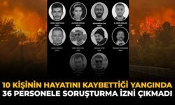 10 Kişinin Hayatını Kaybettiği Yangında 36 Personele Soruşturma İzni Çıkmadı