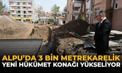 Alpu'da 3 Bin Metrekarelik Yeni Hükümet Konağı Yükseliyor