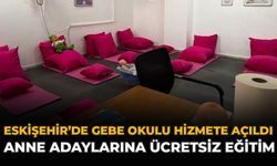Eskişehir’de Gebe Okulu Hizmete Açıldı: Anne Adaylarına Ücretsiz Eğitim