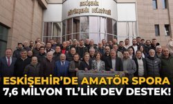 Eskişehir’de Amatör Spora 7,6 Milyon TL’lik Dev Destek!