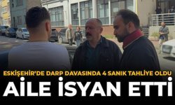 Eskişehir’de Darp Davasında 4 Sanık Tahliye Oldu: Aile İsyan Etti