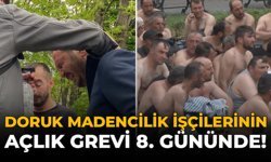 Doruk Madencilik İşçilerinin Açlık Grevi 8’inci Gününde!