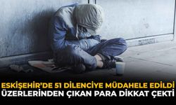 Eskişehir'de 51 Dilenciye Müdahale Edildi: Üzerlerinden Çıkan Para Dikkat Çekti