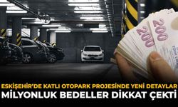 Eskişehir’de Katlı Otopark Projesinde Yeni Detaylar: Milyonluk Bedeller Dikkat Çekti