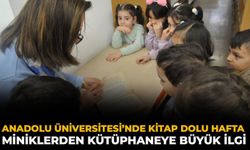 Anadolu Üniversitesi’nde Kitap Dolu Hafta: Miniklerden Kütüphaneye Büyük İlgi